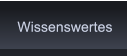 Wissenswertes Wissenswertes