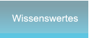 Wissenswertes Wissenswertes